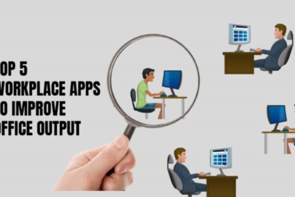 Top 5 workplace apps to improve office output